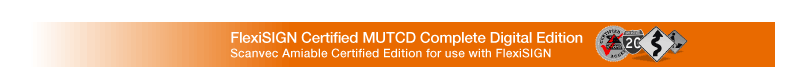 MUTCD FlexiSIGN Certified Editions
